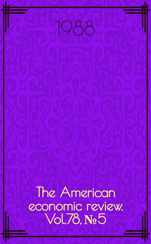The American economic review. Vol.78, №5