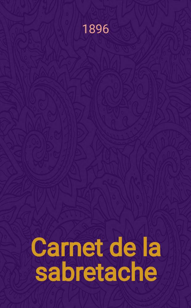 Carnet de la sabretache : Rev. milit. r&eacute;trospective. Vol.4, №46