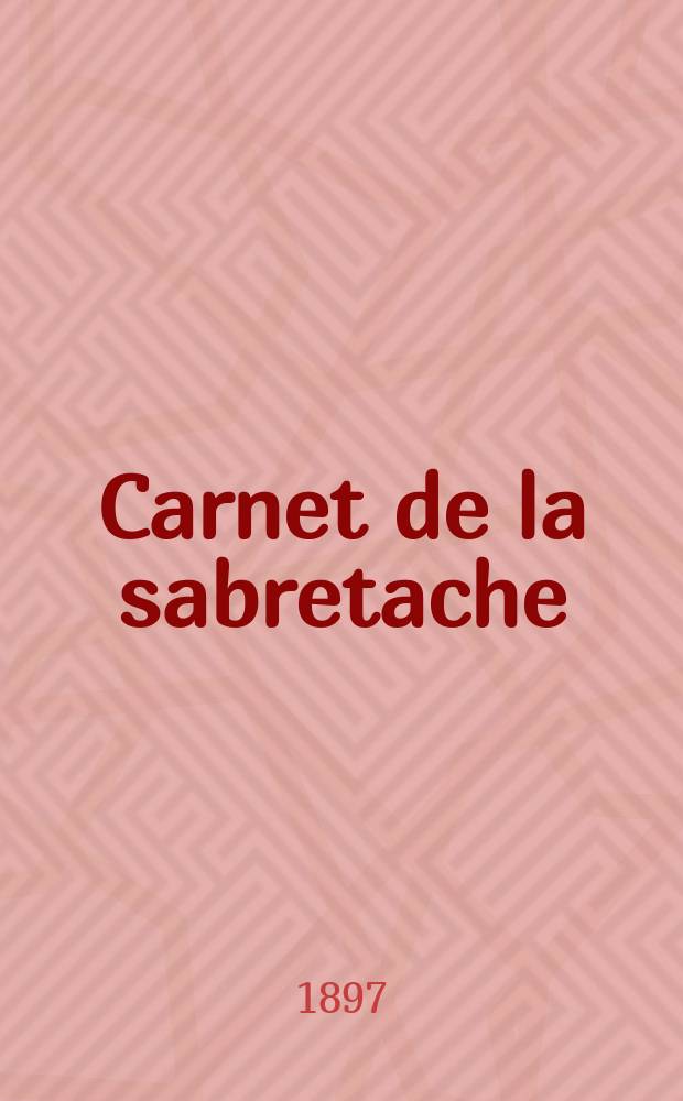 Carnet de la sabretache : Rev. milit. rétrospective. Vol.5, №58