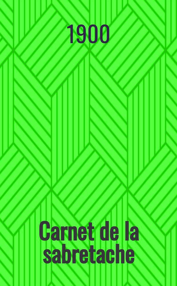 Carnet de la sabretache : Rev. milit. r&eacute;trospective. Vol.8, №95
