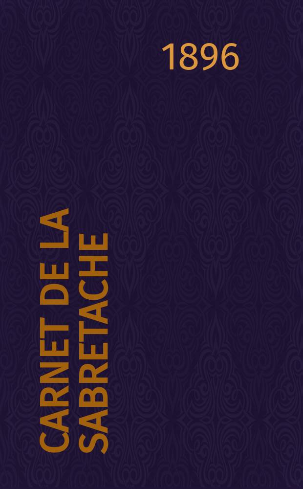 Carnet de la sabretache : Rev. milit. r&eacute;trospective. Vol.4, №41