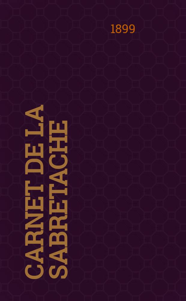 Carnet de la sabretache : Rev. milit. rétrospective. Vol.7, №81