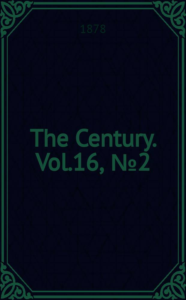 The Century. Vol.16, №2(June)