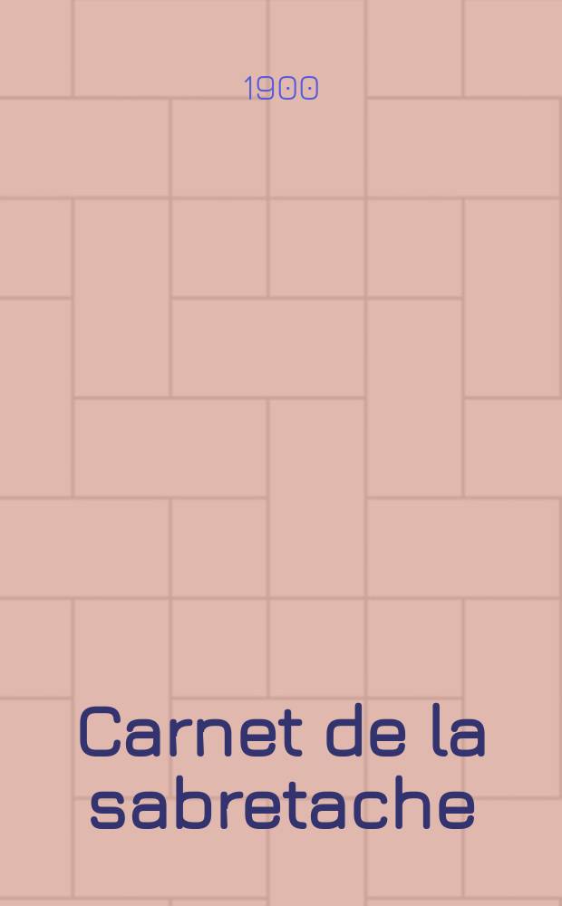 Carnet de la sabretache : Rev. milit. rétrospective. Vol.8, №96