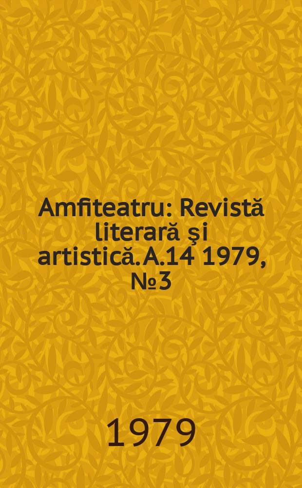 Amfiteatru : Revistă literară şi artistică. A.14 1979, №3(159)