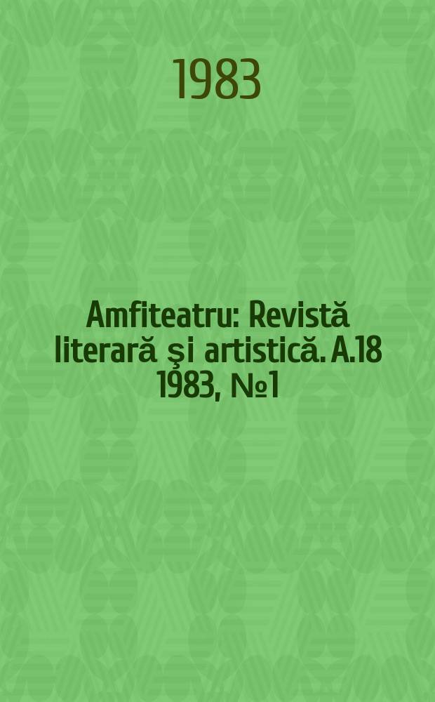 Amfiteatru : Revistă literară şi artistică. A.18 1983, №1(205)