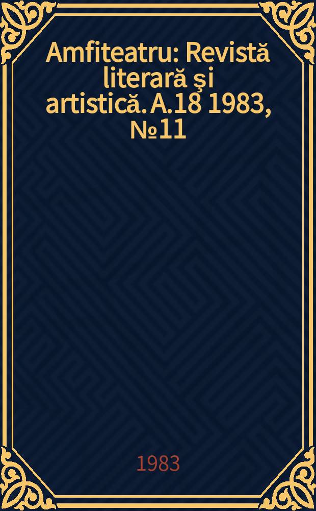 Amfiteatru : Revistă literară şi artistică. A.18 1983, №11(215)