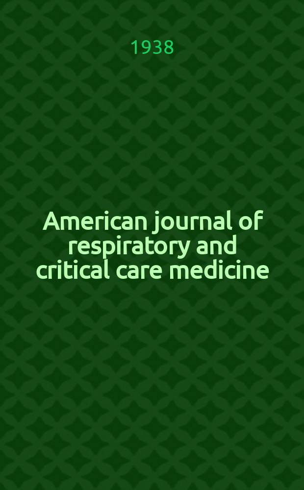 American journal of respiratory and critical care medicine : An offic. journal of the American thoracic soc., Med. sect. of the American lung assoc. Formerly the American review of respiratory disease. Vol.38, №2