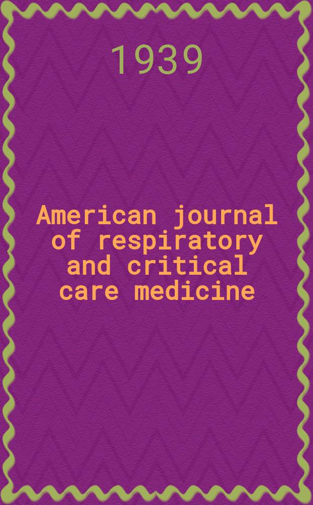 American journal of respiratory and critical care medicine : An offic. journal of the American thoracic soc., Med. sect. of the American lung assoc. Formerly the American review of respiratory disease. Vol.39, №2