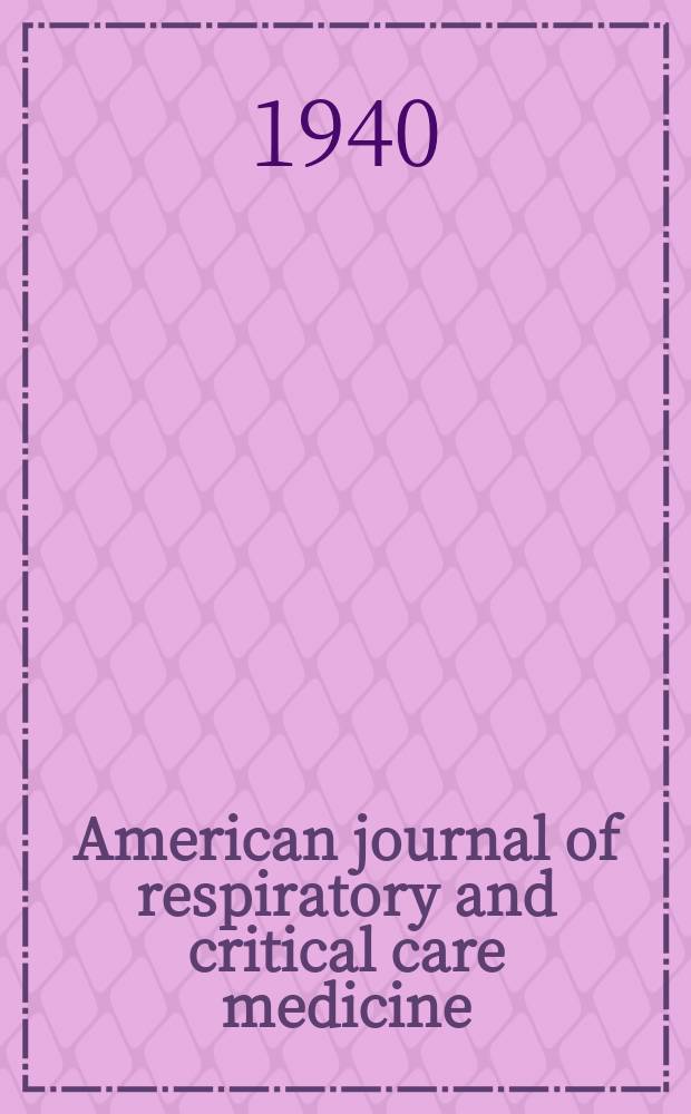 American journal of respiratory and critical care medicine : An offic. journal of the American thoracic soc., Med. sect. of the American lung assoc. Formerly the American review of respiratory disease. Vol.41, №3