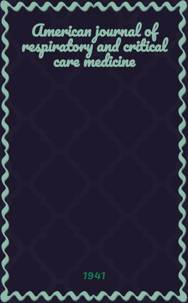 American journal of respiratory and critical care medicine : An offic. journal of the American thoracic soc., Med. sect. of the American lung assoc. Formerly the American review of respiratory disease. Vol.43, №6