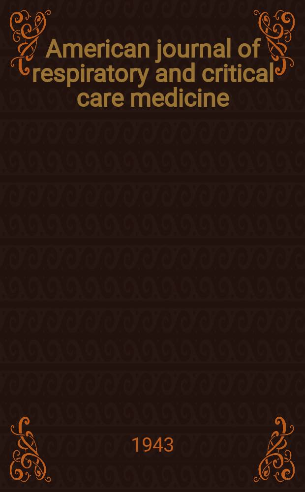 American journal of respiratory and critical care medicine : An offic. journal of the American thoracic soc., Med. sect. of the American lung assoc. Formerly the American review of respiratory disease. Vol.48, №1