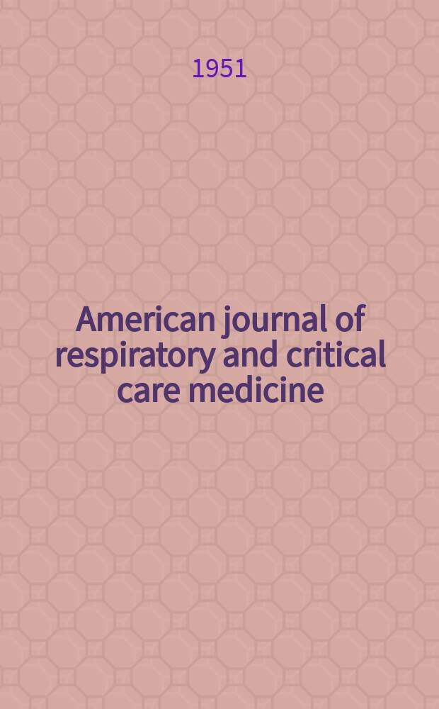 American journal of respiratory and critical care medicine : An offic. journal of the American thoracic soc., Med. sect. of the American lung assoc. Formerly the American review of respiratory disease. Vol.63, 4