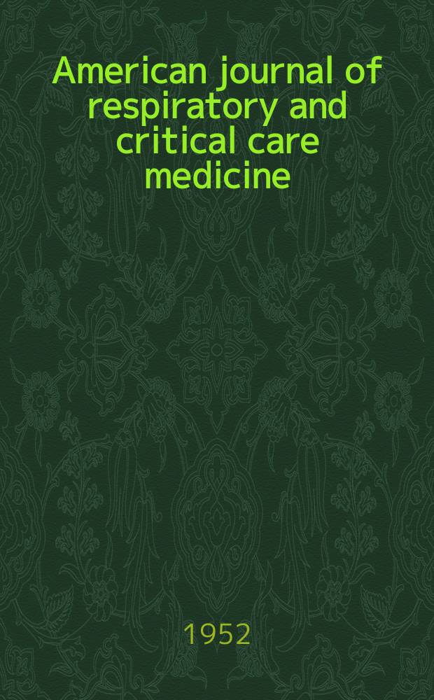 American journal of respiratory and critical care medicine : An offic. journal of the American thoracic soc., Med. sect. of the American lung assoc. Formerly the American review of respiratory disease. Vol.65, №6