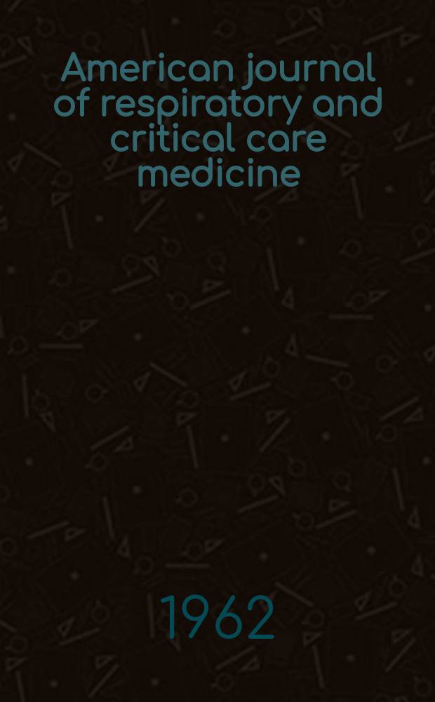 American journal of respiratory and critical care medicine : An offic. journal of the American thoracic soc., Med. sect. of the American lung assoc. Formerly the American review of respiratory disease. Vol.86, №1