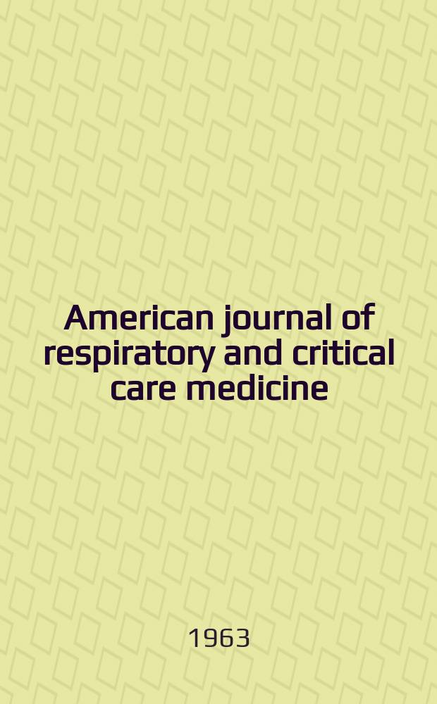 American journal of respiratory and critical care medicine : An offic. journal of the American thoracic soc., Med. sect. of the American lung assoc. Formerly the American review of respiratory disease. Vol.88, №2