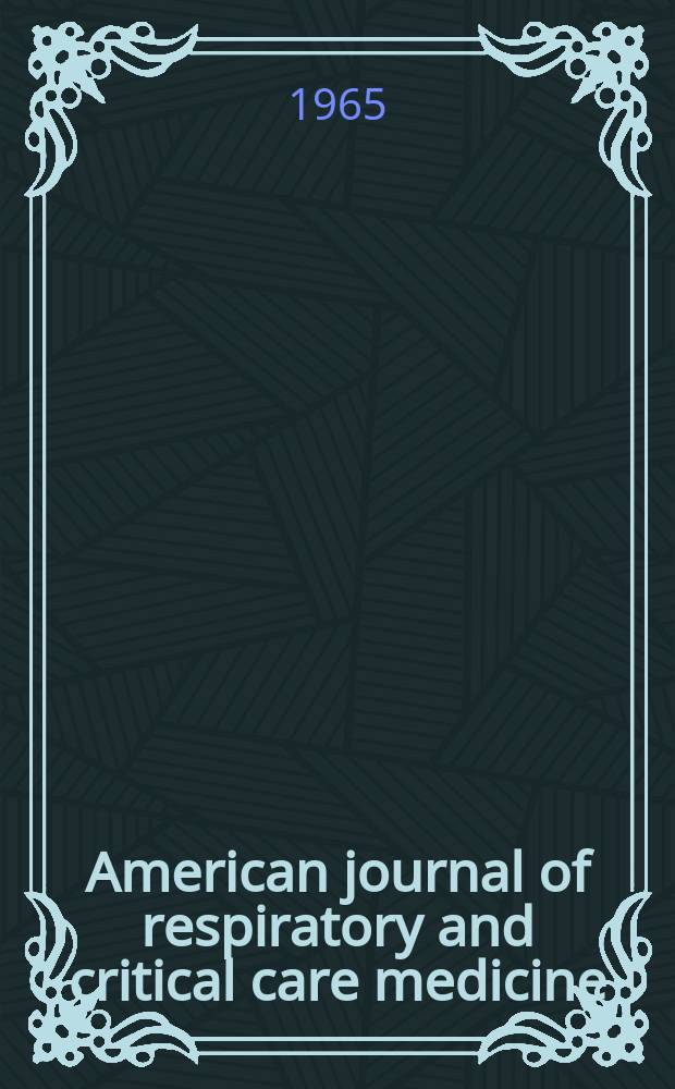 American journal of respiratory and critical care medicine : An offic. journal of the American thoracic soc., Med. sect. of the American lung assoc. Formerly the American review of respiratory disease. Vol.91, №6