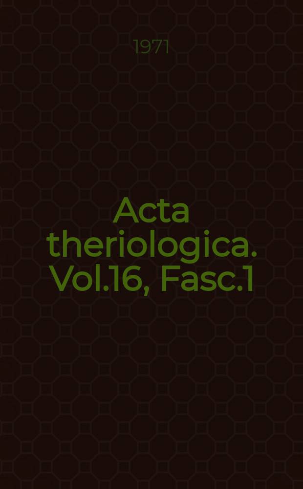 Acta theriologica. Vol.16, Fasc.1/7