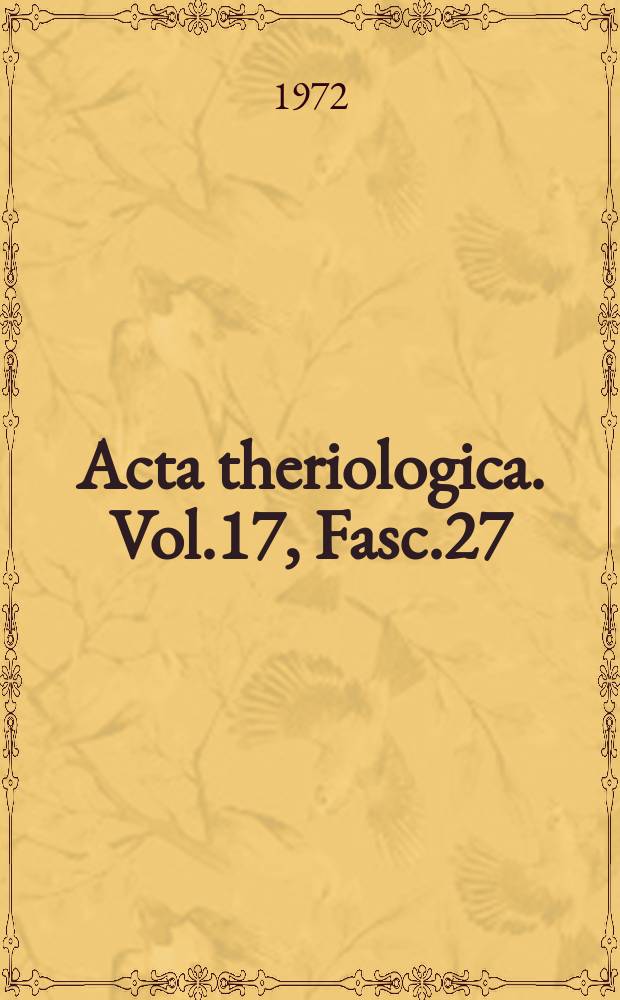 Acta theriologica. Vol.17, Fasc.27