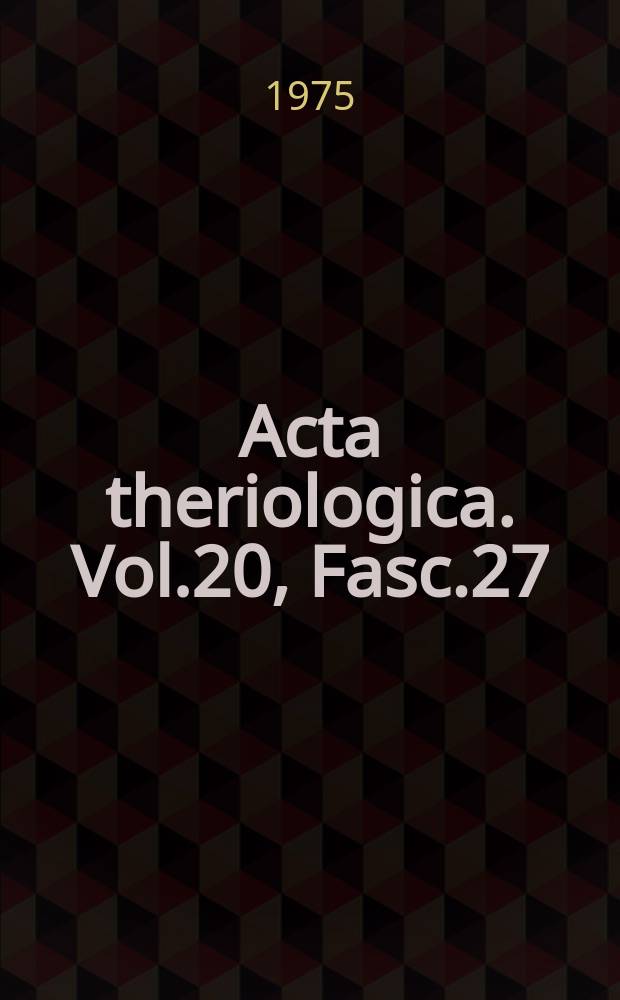 Acta theriologica. Vol.20, Fasc.27