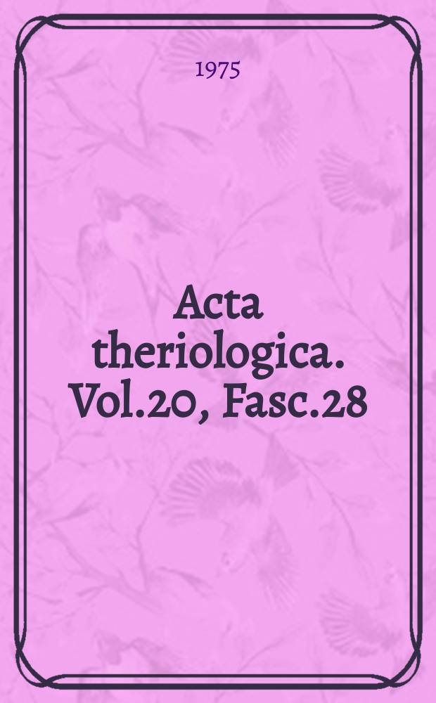 Acta theriologica. Vol.20, Fasc.28
