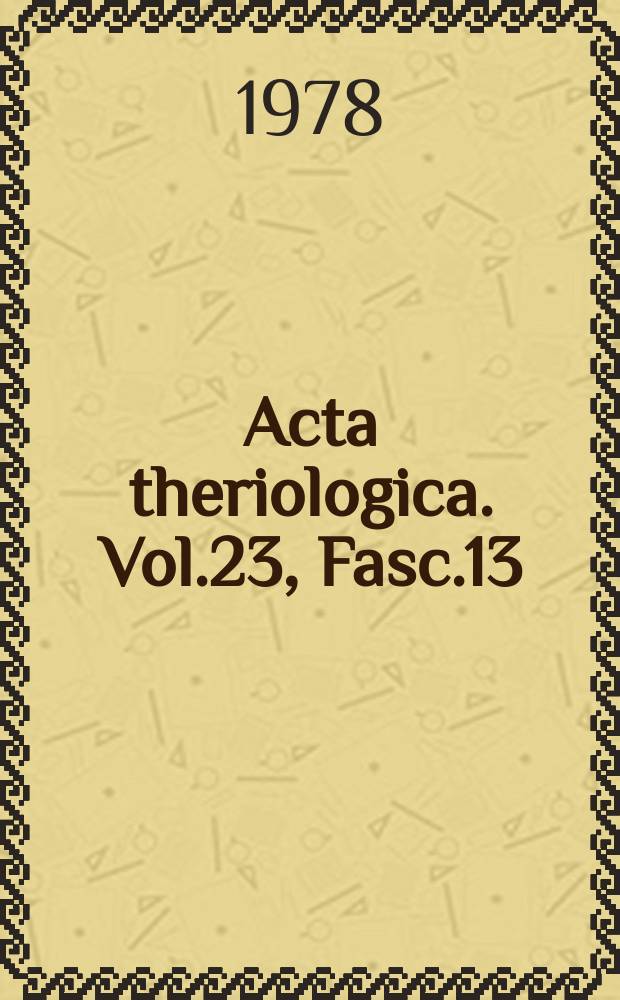 Acta theriologica. Vol.23, Fasc.13