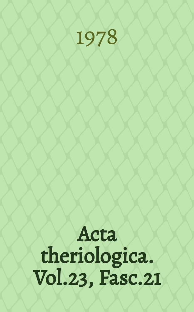 Acta theriologica. Vol.23, Fasc.21
