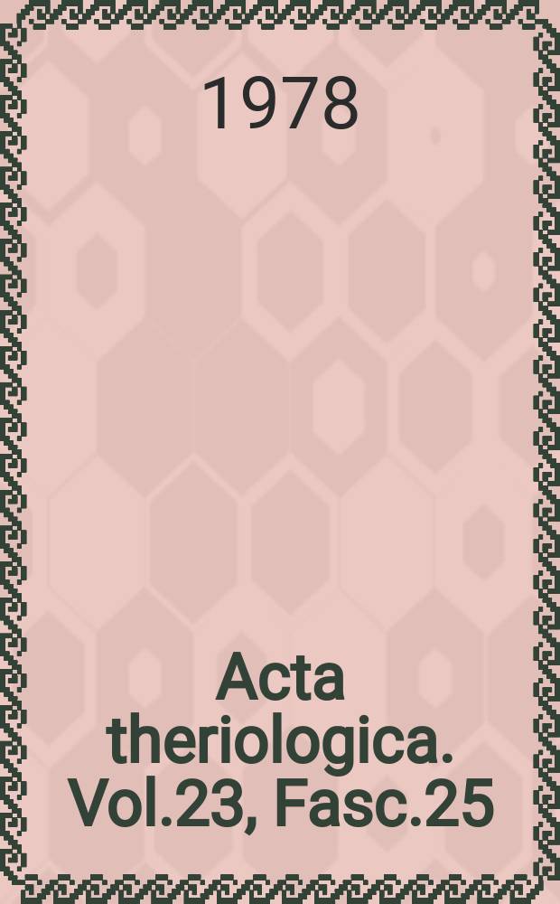 Acta theriologica. Vol.23, Fasc.25