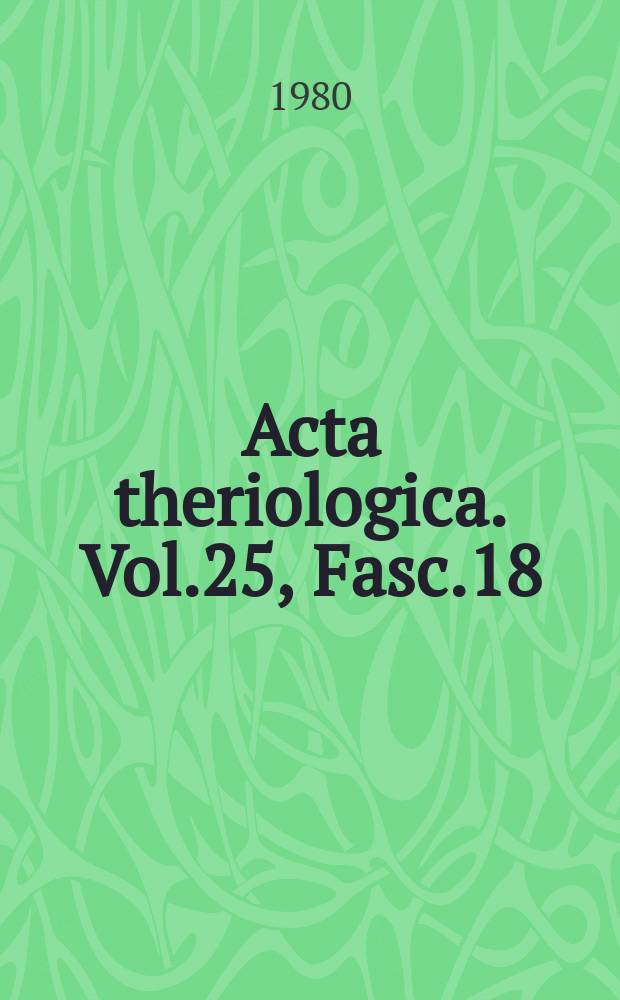Acta theriologica. Vol.25, Fasc.18