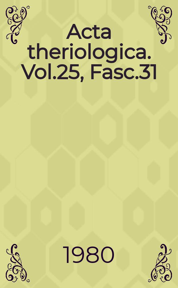 Acta theriologica. Vol.25, Fasc.31