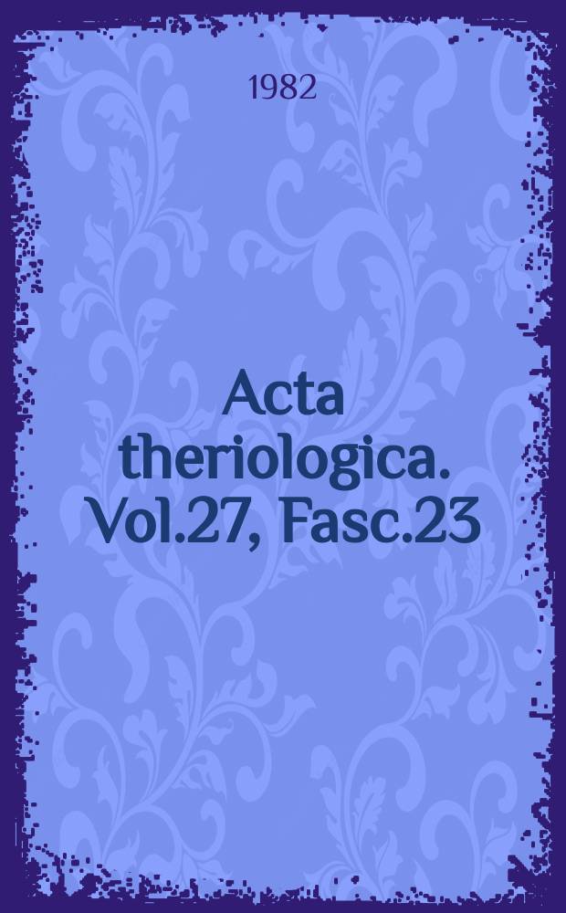 Acta theriologica. Vol.27, Fasc.23