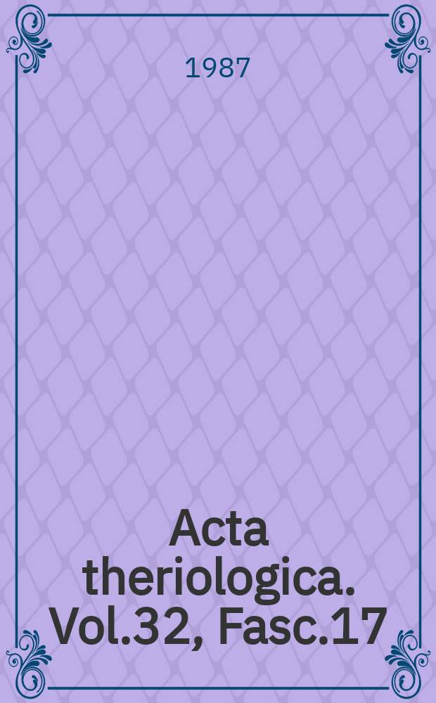 Acta theriologica. Vol.32, Fasc.17