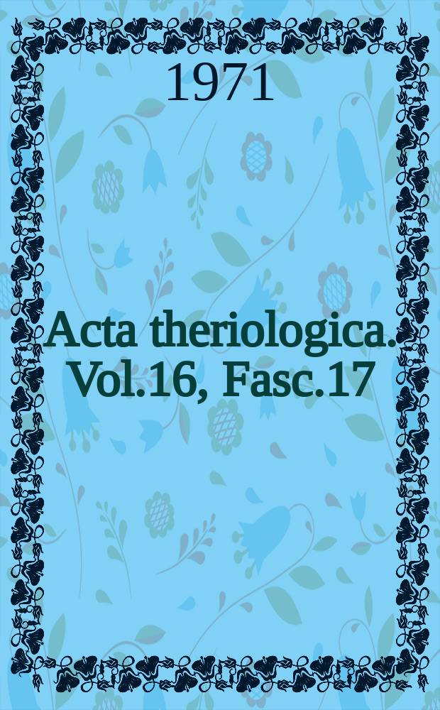 Acta theriologica. Vol.16, Fasc.17