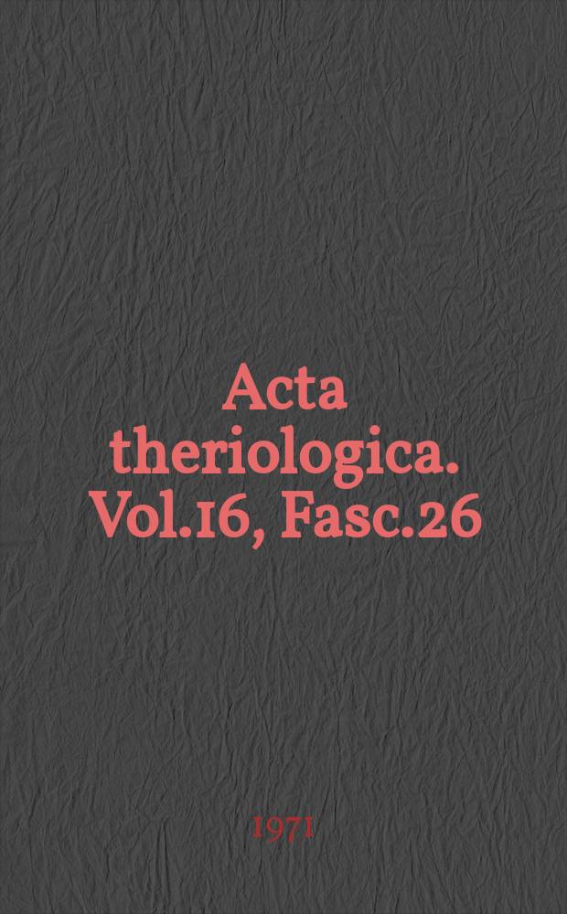 Acta theriologica. Vol.16, Fasc.26/34