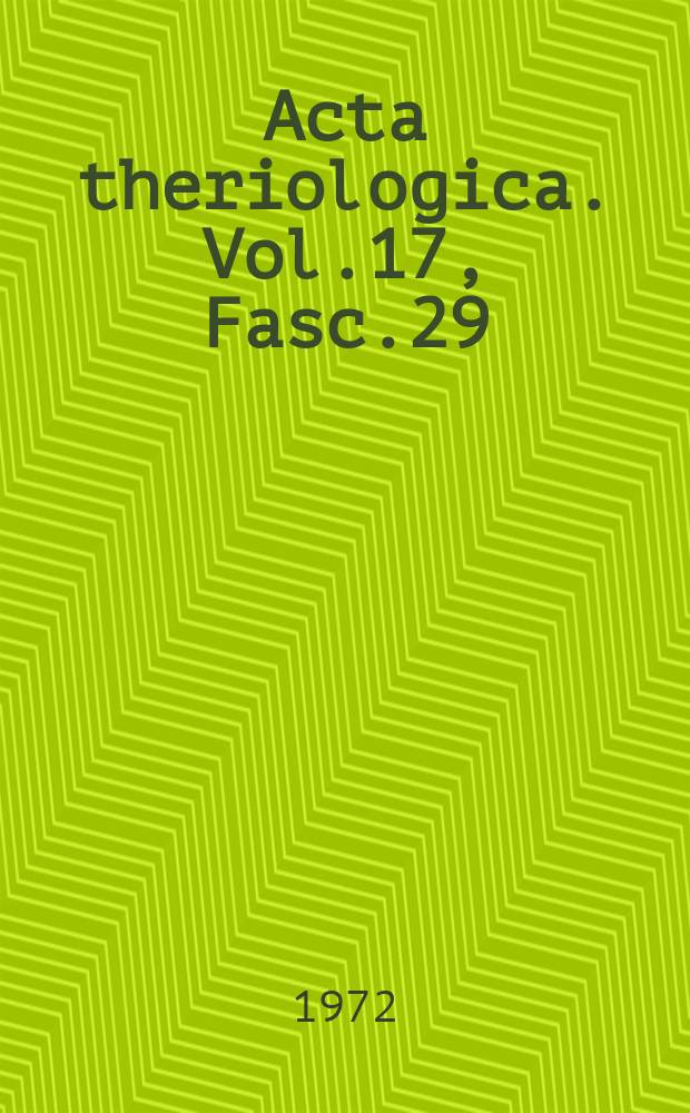 Acta theriologica. Vol.17, Fasc.29