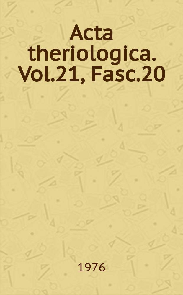 Acta theriologica. Vol.21, Fasc.20