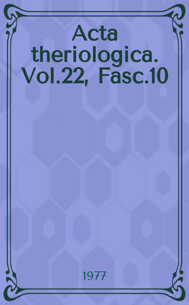 Acta theriologica. Vol.22, Fasc.10