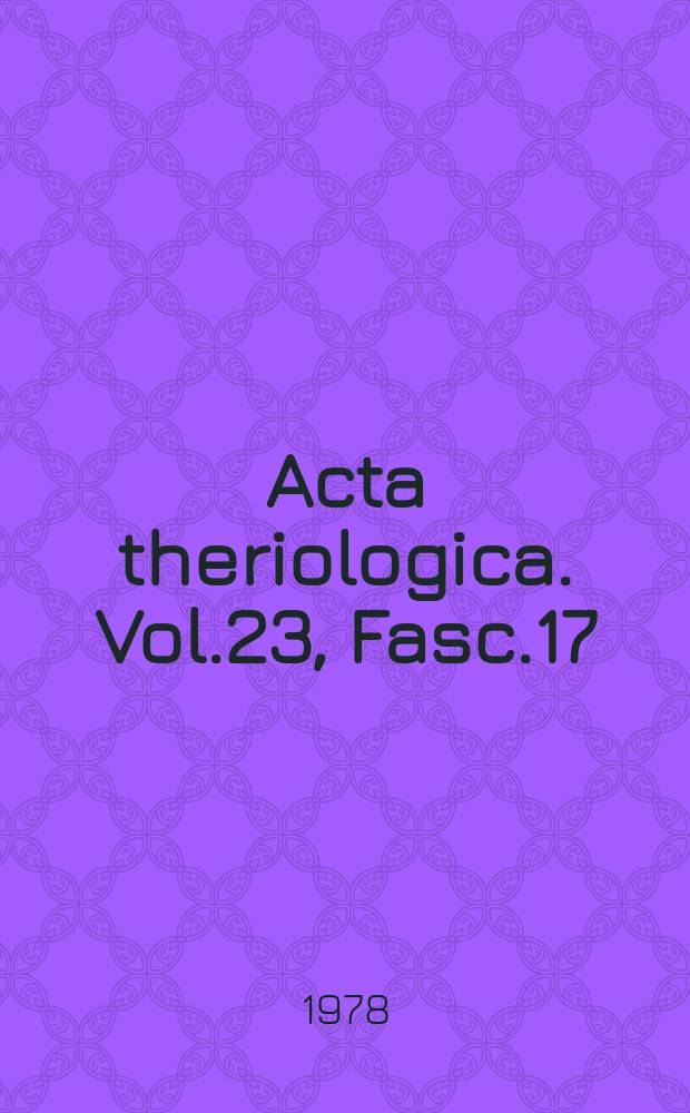 Acta theriologica. Vol.23, Fasc.17