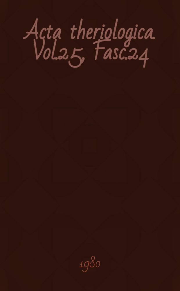 Acta theriologica. Vol.25, Fasc.24