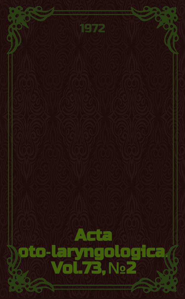 Acta oto-laryngologica. Vol.73, №2