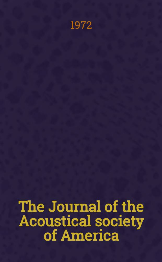 The Journal of the Acoustical society of America : Publ. quarterly by the Acoustical soc. of America. Vol.52, Указатель