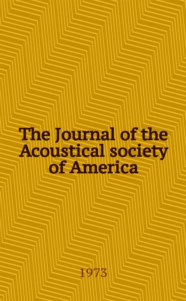 The Journal of the Acoustical society of America : Publ. quarterly by the Acoustical soc. of America. Vol.53, №4