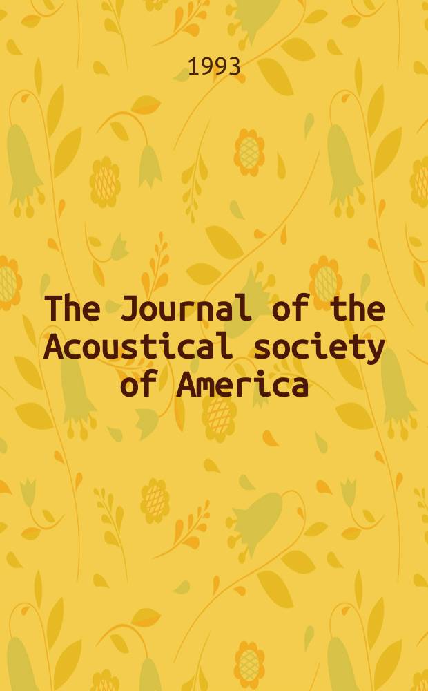 The Journal of the Acoustical society of America : Publ. quarterly by the Acoustical soc. of America. Vol.94, №4