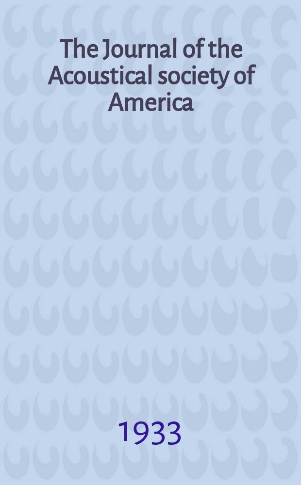 The Journal of the Acoustical society of America : Publ. quarterly by the Acoustical soc. of America. Vol.4, №3