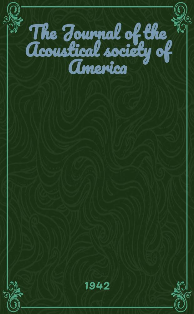The Journal of the Acoustical society of America : Publ. quarterly by the Acoustical soc. of America. Vol.14, №1