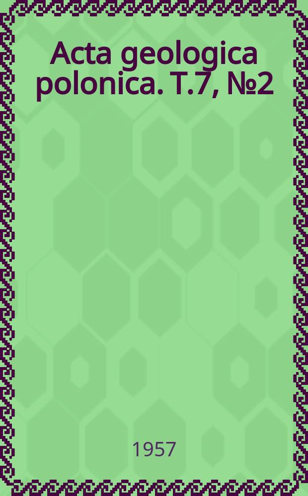 Acta geologica polonica. T.7, №2