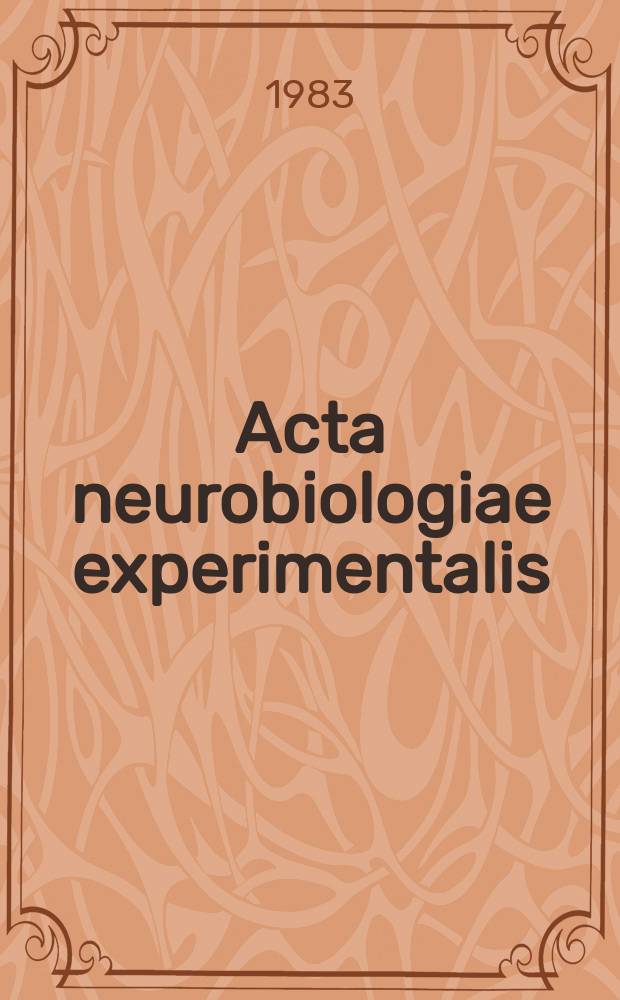 Acta neurobiologiae experimentalis : Formerly Acta biologiae experimentalis Journal devoted to basic research in brain physiology and behavioral sciences. Vol.43, №5