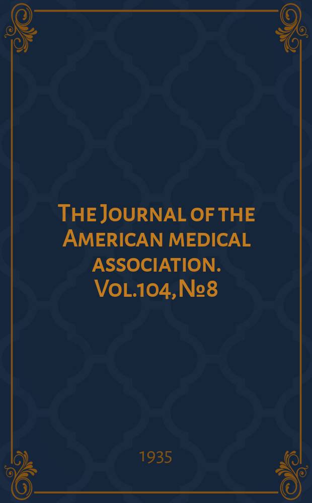 The Journal of the American medical association. Vol.104, №8