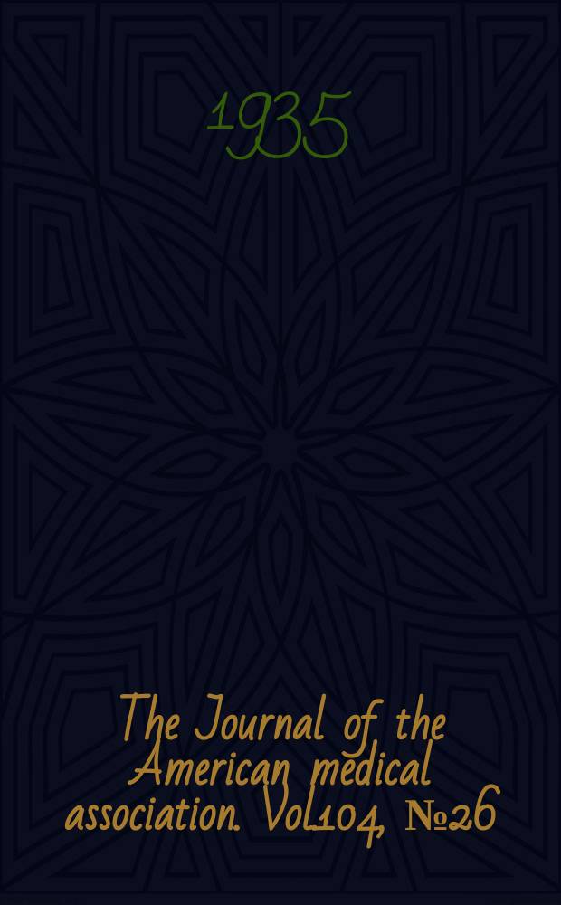 The Journal of the American medical association. Vol.104, №26
