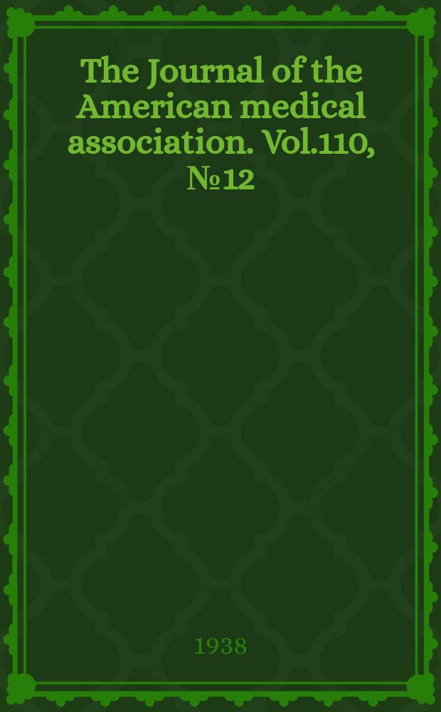 The Journal of the American medical association. Vol.110, №12